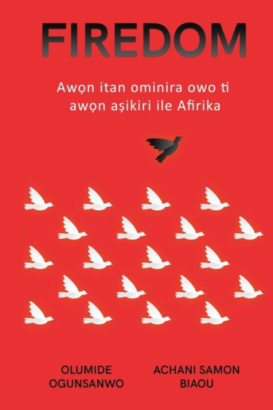 Firedom: awọn itan ominira owo ti aṣikiri ile Afirika