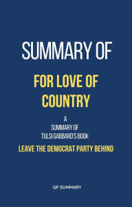 Title: Summary of For Love of Country by Frank Bruni: Leave the Democrat Party Behind, Author: GP SUMMARY