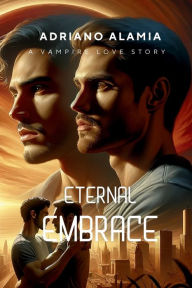Title: Eternal Embrace, Author: Adriano Alamia