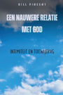 Een nauwere relatie met God: Intimiteit en toewijding