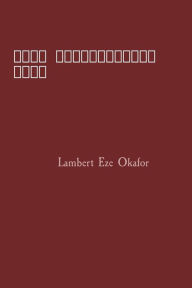 Title: ???? ???????????? ????, Author: Lambert Eze Okafor