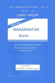 Title: GABATARWA MAKARANTAR RUHU Harshen Hausa, Author: Lambert Eze Okafor