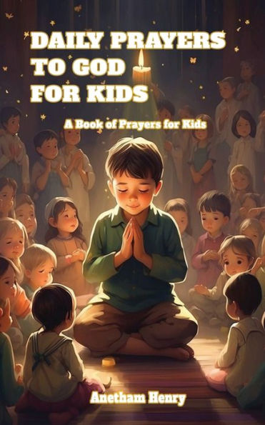 Daily Prayers to God for kids: A Book of Kids