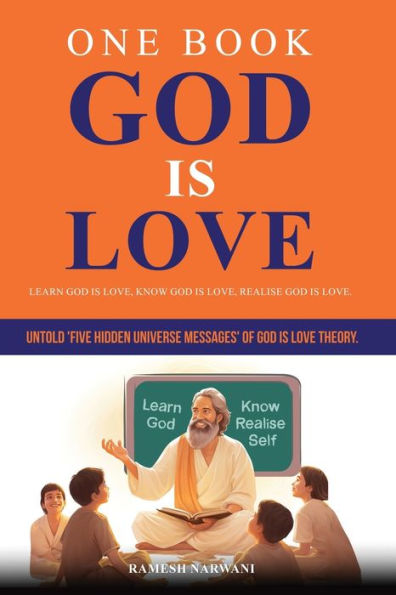 One Book God is Love: Learn Love, Know Realise Love.