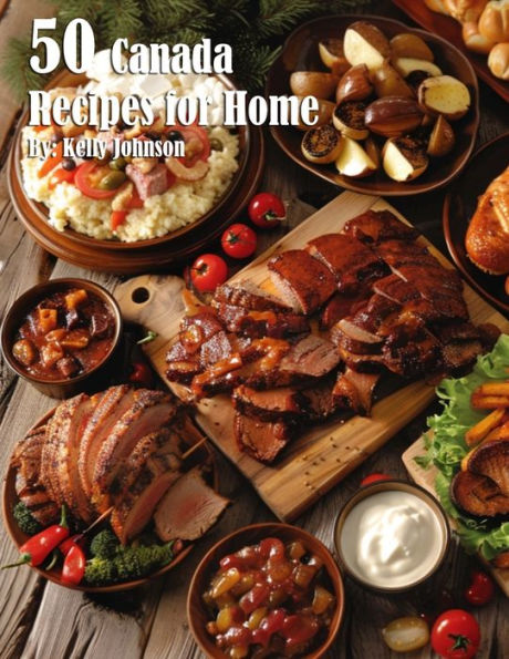 50 Canada Recipes for Home