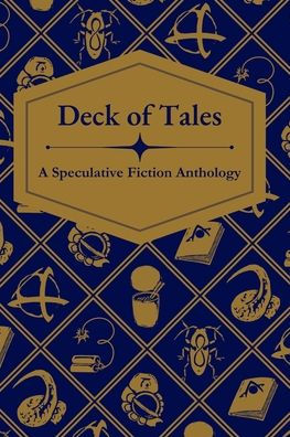 Deck of Tales: A Speculative Fiction Anthology