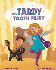 Title: The Tardy Tooth Fairy, Author: Shauna Farris