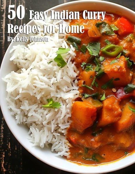 50 Easy Indian Curry Recipes for Home