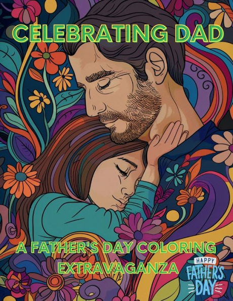 Celebrating Dad: A Father's Day Coloring Extravaganza