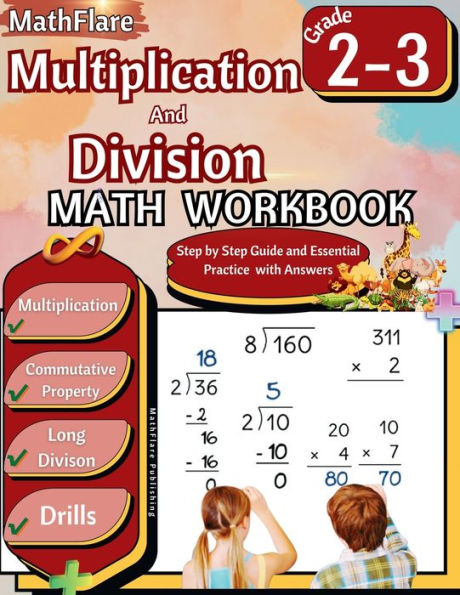 Multiplication and Division Math Workbook 2nd and 3rd Grade: Multiplication and Division Grade 2-3, Basic Multiplication and Division Practice Workbook with Answers