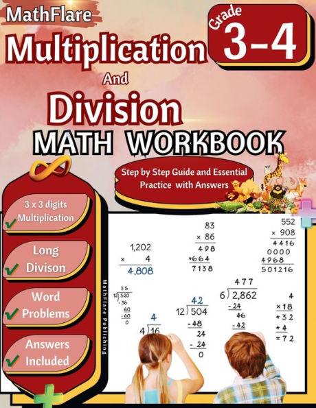Multiplication and Division Math Workbook 3rd and 4th Grade: Multiplication and Division Word Problems Grade 3-4, Triple Digit Multiplication and Division Practice Workbook with Answers