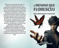 Title: O menino que floresceu: uma fuga para o sucesso, Author: Roc Jane