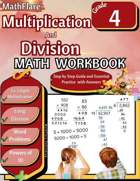 Multiplication and Division Math Workbook 4th Grade: Multiplication and Division Word Problems Grade 4, Triple Digit Multiplication, Long Division, Powers of 10