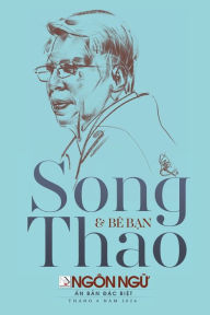 Title: Tạp Chï¿½ Ngï¿½n Ngữ Số Đặc Biệt - Song Thao & Bï¿½ Bạn (softcover - lightweight), Author: Song Thao