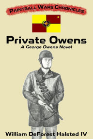 Title: Private Owens: A George Owens Novel, Author: William DeForest Halsted