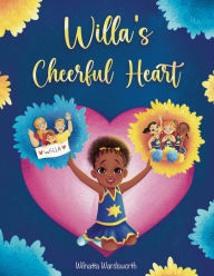 Title: Willa's Cheerful Heart, Author: Wilnatta Wardsworth