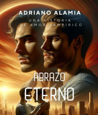 Title: Abrazo Eterno, Author: Adriano Alamia