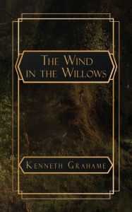 Title: The Wind in the Willows, Author: Kenneth Grahame