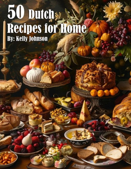 50 Dutch Recipes for Home