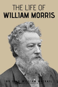 Title: The Life of William Morris, Author: John William Mackail