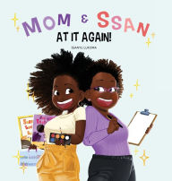 Title: Mom and Ssan at It Again!, Author: Ssanyu Lukoma