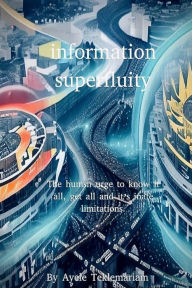 Title: Information superfluity, Author: Ayele A Teklemariam
