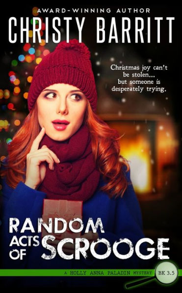 Random Acts of Scrooge: A Christmas novella