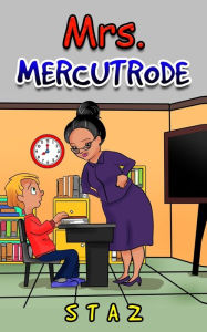 Title: Mrs. Mercutrode, Author: Staz