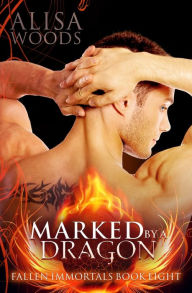 Marked by a Dragon (Fallen Immortals 8)