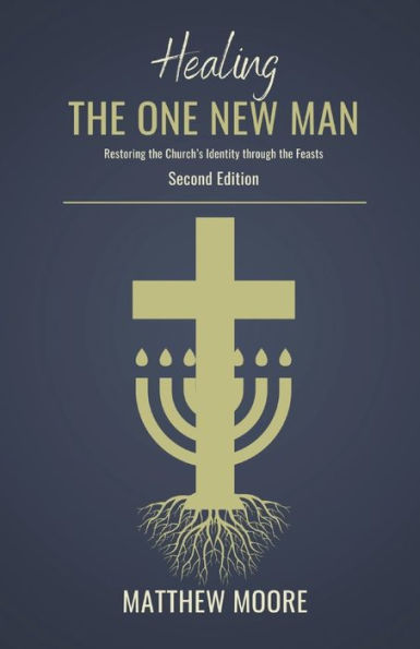 Healing the One New Man: Restoring Church's Identity Through Feasts
