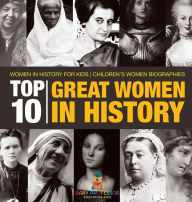 Title: Top 10 Great Women In History Women In History for Kids Children's Women Biographies, Author: Baby Professor