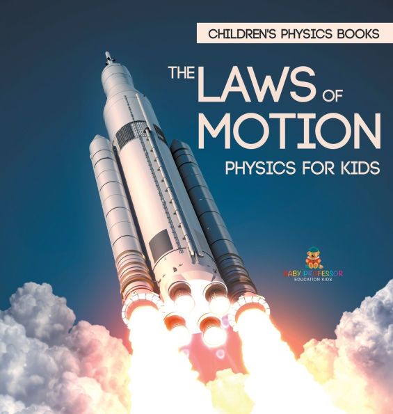 The Laws of Motion: Physics for Kids Children's Books