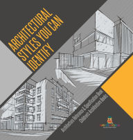 Title: Architectural Styles You Can Identify - Architecture Reference & Specification Book Children's Architecture Books, Author: Baby Professor