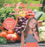 Cool Food Facts for Kids: Food Book for Children Children's Science & Nature Books