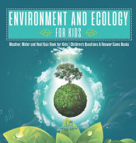 Title: Environment and Ecology for Kids Weather, Water and Heat Quiz Book for Kids Children's Questions & Answer Game Books, Author: Dot Edu