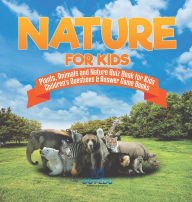 Title: Nature for Kids Plants, Animals and Nature Quiz Book for Kids Children's Questions & Answer Game Books, Author: Dot Edu