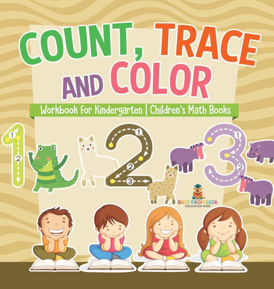 Count, Trace and Color - Workbook for Kindergarten Children's Math Books