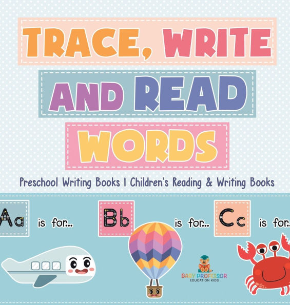 Trace, Write and Read Words - Preschool Writing Books Children's Reading & Writing Books