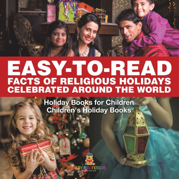 Easy-to-Read Facts of Religious Holidays Celebrated Around the World - Holiday Books for Children Children's