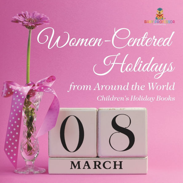 Women-Centered Holidays from Around the World Children's Holiday Books