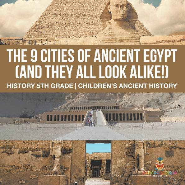 The 9 Cities of Ancient Egypt (And They All Look Alike!) - History 5th Grade Children's