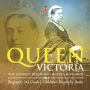 Queen Victoria: The Longest Reigning English Monarch - Biography 3rd Grade Children's Biography Books