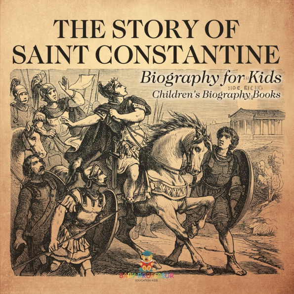 The Story of Saint Constantine - Biography for Kids Children's Books