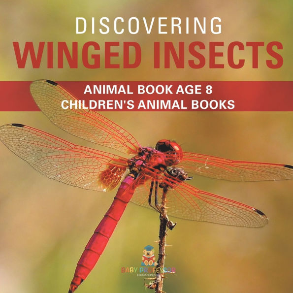 Discovering Winged Insects - Animal Book Age 8 Children's Books