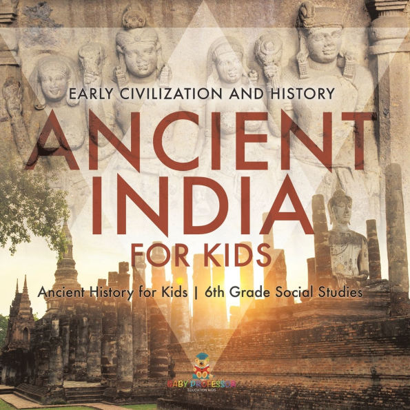 Ancient India for Kids - Early Civilization and History 6th Grade Social Studies