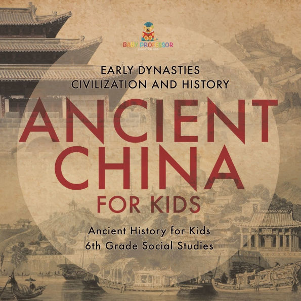 Ancient China for Kids - Early Dynasties, Civilization and History 6th Grade Social Studies