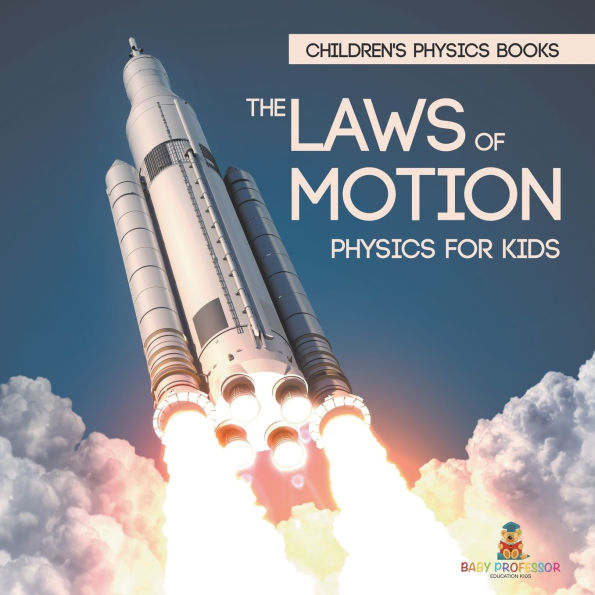 The Laws of Motion: Physics for Kids Children's Books