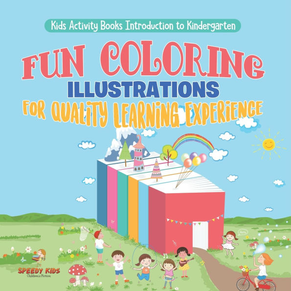 Kids Activity Books Introduction to Kindergarten. Fun Coloring Illustrations for Quality Learning Experience. Includes Dot Dots, Shapes and Letters with Labels Easy Reading