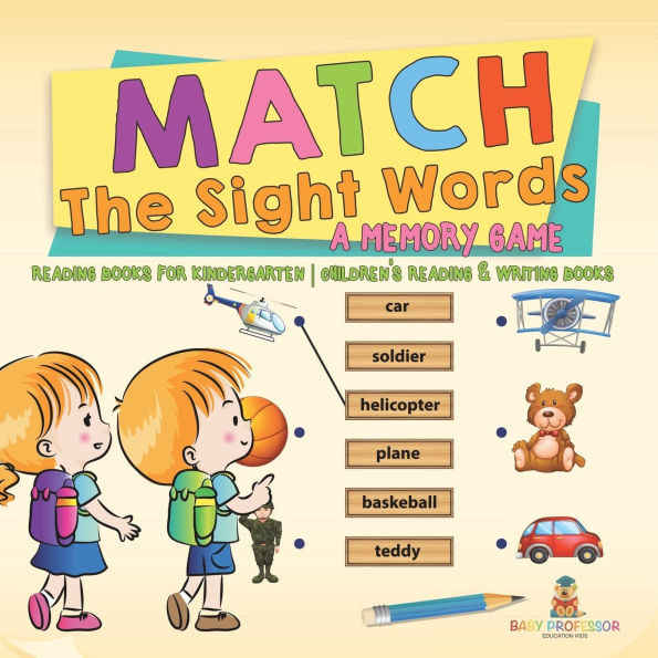 Match The Sight Words: A Memory Game: Reading Books for Kindergarten Children's & Writing