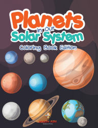 Title: Planets in Our Solar System - Coloring Book Edition, Author: Speedy Kids